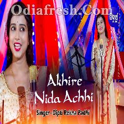 Akhire Nida Achhi - Romantic Odia Song